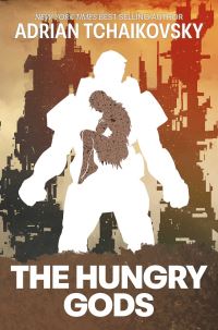 Book Cover for The Hungry Gods by Adrian Tchaikovsky