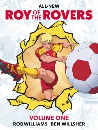 Book Cover for Roy of the Rovers. Volume One by Rob Williams