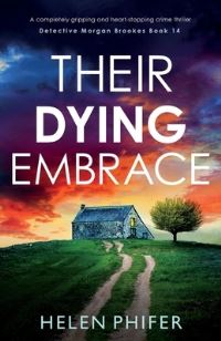 Book Cover for Their Dying Embrace by Helen Phifer