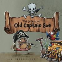 Book Cover for The Legend of Old Captain Sue by Ian Cartwright