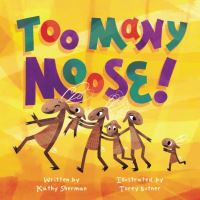 Book Cover for Too Many Moose by Kathy Sherman