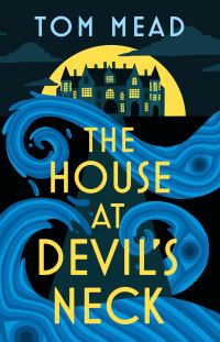 Book Cover for The House at Devil's Neck by Tom Mead