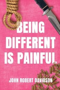 Book Cover for Being Different Is Painful by John Robert Davidson