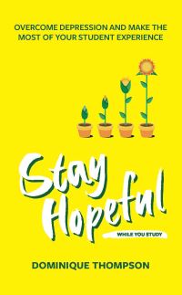 Book Cover for Stay Hopeful While You Study by Dominique Thompson