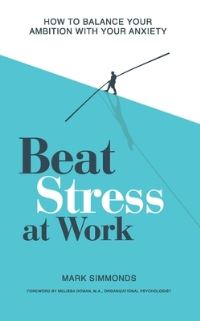 Book Cover for Beat Stress at Work by Mark Simmonds