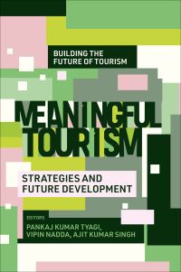 Book Cover for Meaningful Tourism by Pankaj Kumar Tyagi, Vipin Nadda, Ajit Singh