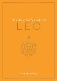Book Cover for The Zodiac Guide to Leo by Astrid Carvel
