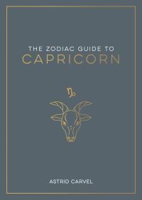 Book Cover for The Zodiac Guide to Capricorn by Astrid Carvel