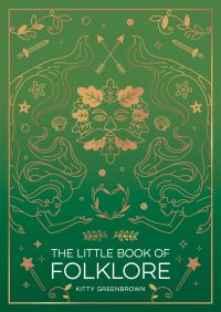 Book Cover for The Little Book of Folklore by Kitty Greenbrown