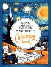 Book Cover for Iconic Artists and Their Masterpieces by Vicky Benaim