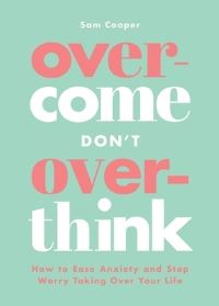 Book Cover for Overcome Don't Overthink by Sam Cooper