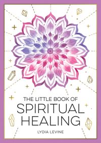Book Cover for The Little Book of Spiritual Healing by Lydia Levine