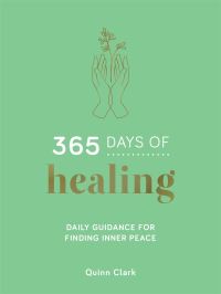 Book Cover for 365 Days of Healing by Quinn Clark