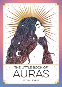 Book Cover for The Little Book of Auras by Lydia Levine