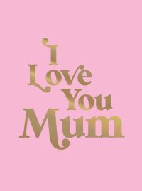 Book Cover for I Love You Mum by 