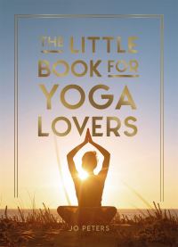 Book Cover for The Little Book for Yoga Lovers by 