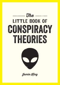 Book Cover for The Little Book of Conspiracy Theories by Jamie King