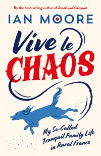 Book Cover for Vive Le Chaos by Ian Moore