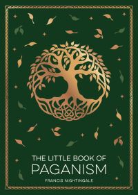 Book Cover for The Little Book of Paganism by Francis Nightingale