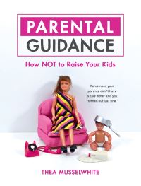 Book Cover for Parental Guidance by Thea Musselwhite