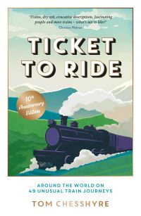Book Cover for Ticket to Ride by Tom Chesshyre
