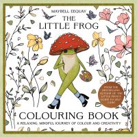 Book Cover for The Little Frog Colouring Book by Maybell Eequay
