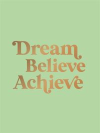 Book Cover for Dream, Believe, Achieve by Summersdale Publishers