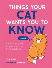Book Cover for Things Your Cat Wants You to Know by Sam Hart