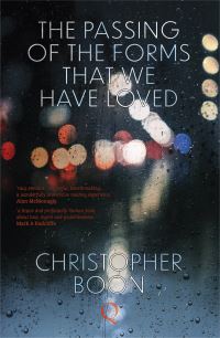 Book Cover for The Passing Of The Forms That We Have Loved by Christopher Boon
