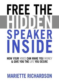 Book Cover for Free the Hidden Speaker Inside by Mariette Richardson