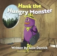 Book Cover for Hank the Hungry Monster by Julie Derrick