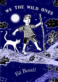 Book Cover for We the Wild Ones by Ed Boxall