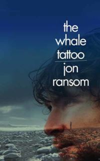 Book Cover for The Whale Tattoo by Jon Ransom