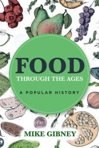 Book Cover for Food Through the Ages by Michael J Gibney