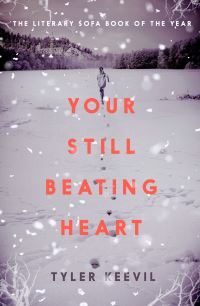 Book Cover for Your Still Beating Heart by Tyler Keevil