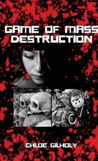 Book Cover for Game of Mass Destruction by Chloe Gilholy