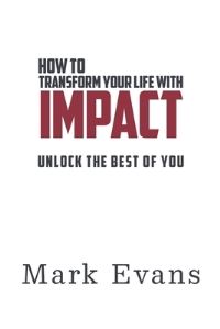 Book Cover for How To Transform Your Life With Impact by Mandy Ward, David Hambling, Paper Veil Ltd