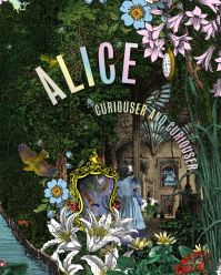 Book Cover for Alice, Curiouser and Curiouser by Annemarie Bilclough, Harriet Reed