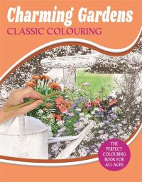 Book Cover for Charming Gardens Classic Colouring by Igloo Books Ltd