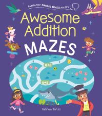 Book Cover for Awesome Addition Mazes by Gabriele Tafuni