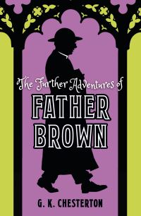 Book Cover for The Further Adventures of Father Brown by G K Chesterton