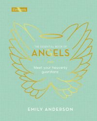 Book Cover for The Essential Book of Angels by Emily Anderson