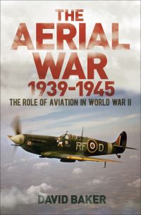 Book Cover for The Aerial War: 1939-45 by Dr David Baker