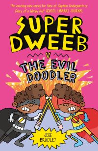 Book Cover for Super Dweeb V the Evil Doodler by Jess Bradley