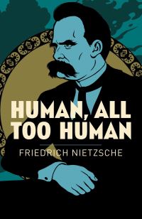 Book Cover for Human, All Too Human by Friedrich Wilhelm Nietzsche