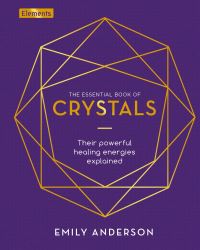 Book Cover for The Essential Book of Crystals by Emily Anderson