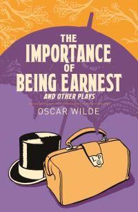 Book Cover for The Importance of Being Earnest and Other Plays by Oscar Wilde