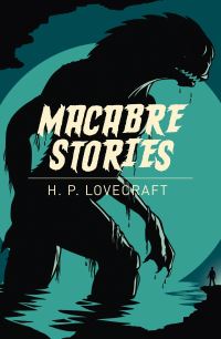 Book Cover for Macabre Stories by H P Lovecraft