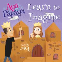 Book Cover for Aya and Papaya Learn to Imagine by MQ
