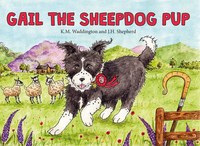 Book Cover for Gail the Sheepdog Pup by K M Waddington, J H Shepherd